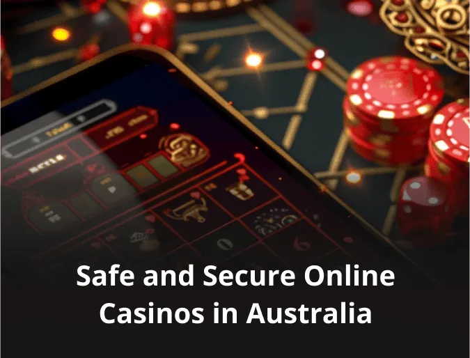 Safe and Secure Online Casinos in Australia 