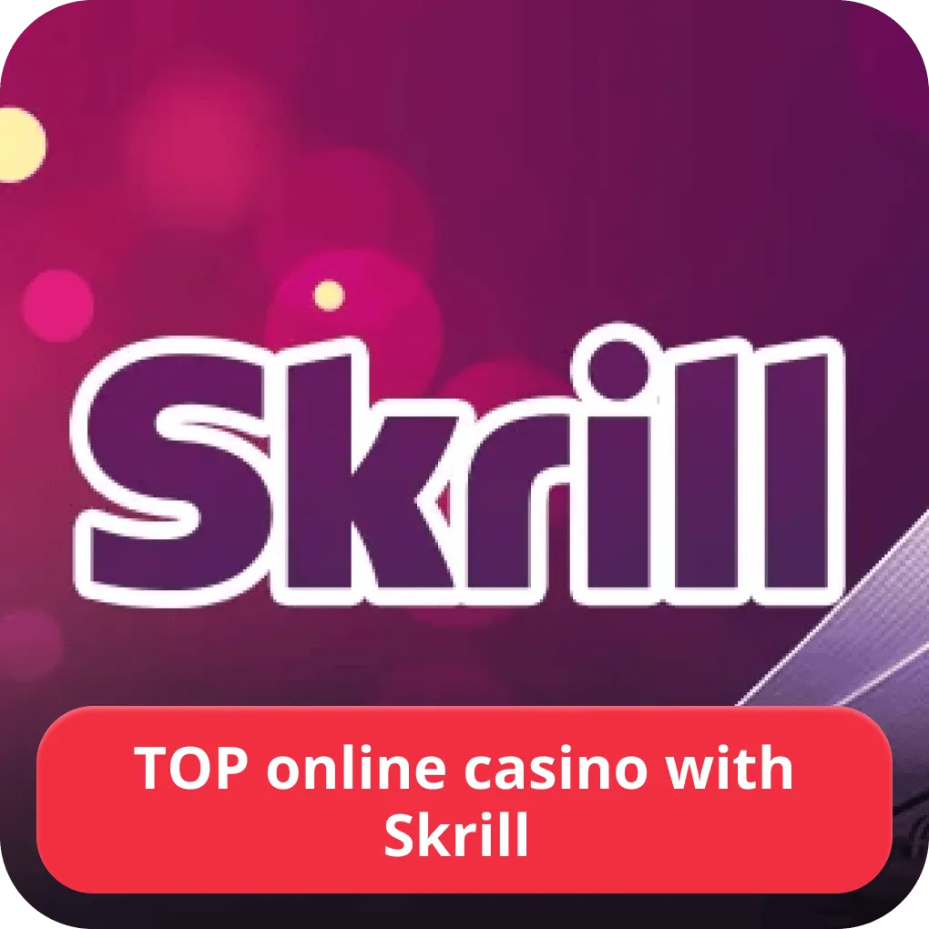 Best Skrill casinos